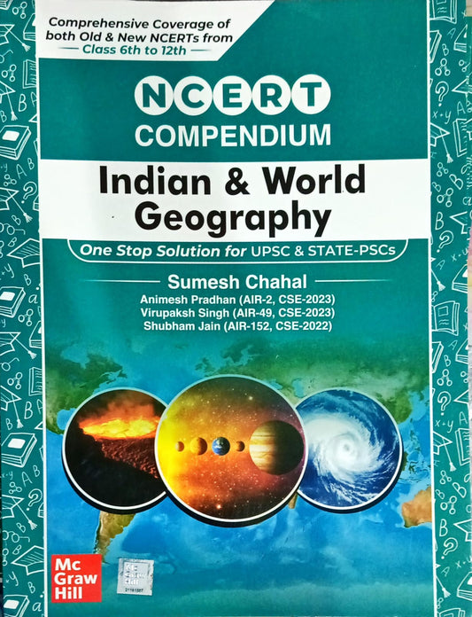 NCERT Compendium Indian & World Geography One Stop Solution For UPSC & State-Psc  By Sumesh Chahal Mc grew Hill